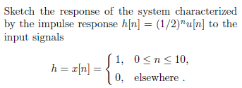 Solved using matlab Sketch the response of the system | Chegg.com