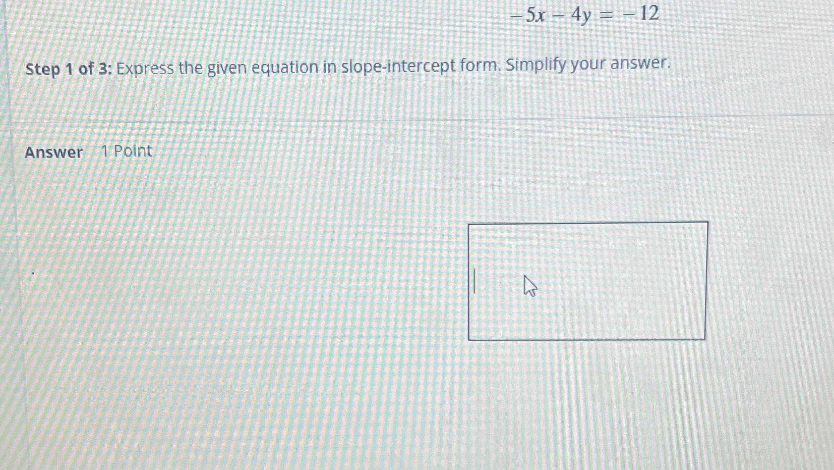 5x y − 4 in slope intercept form answer