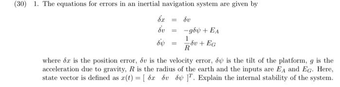 Solved δx˙δv˙δ˙ψ=δv=−gδψ+EA=R1δv+EG where δx is the position | Chegg.com