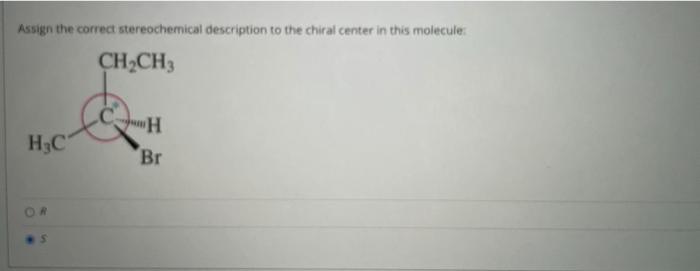 Solved Assign the correct stereochemical description to the | Chegg.com
