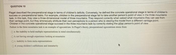 Solved QUESTION 10 Piaget described the preoperational stage