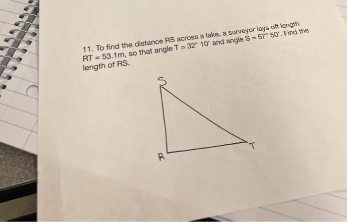 Solved 11. To find the distance RS across a lake, a surveyor | Chegg.com