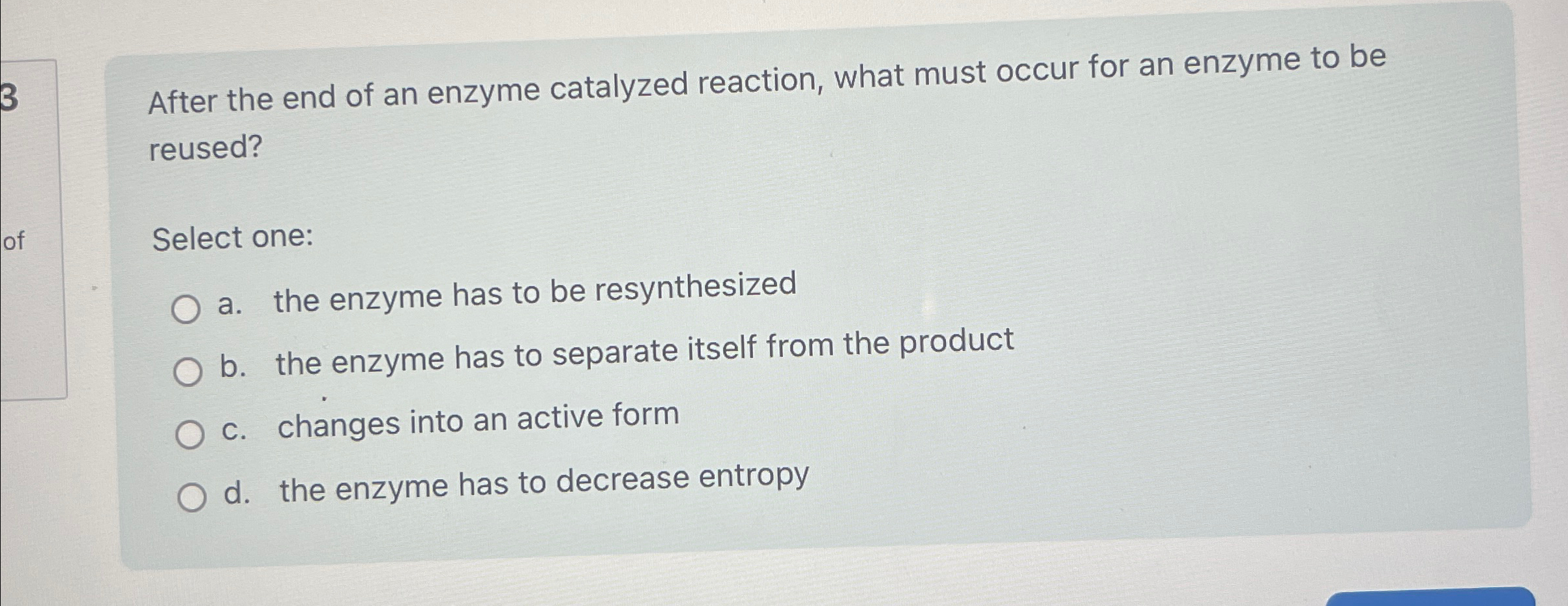 Solved After the end of an enzyme catalyzed reaction, what | Chegg.com