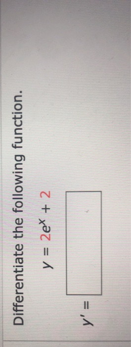 Solved Differentiate The Following Function Y 2ex 2 Y