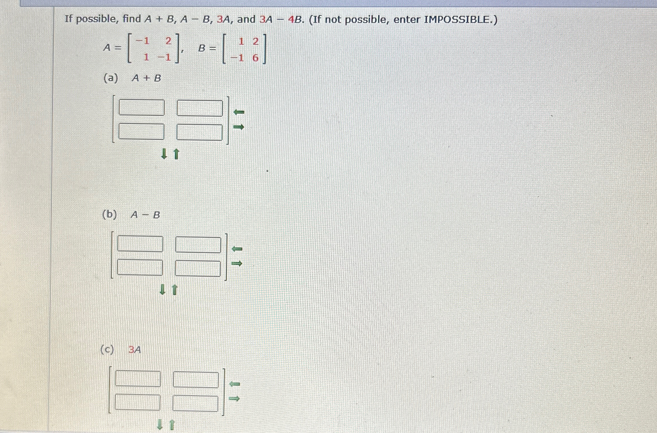 If possible, find A+B,A-B,3A, ﻿and 3A-4B. (If not | Chegg.com