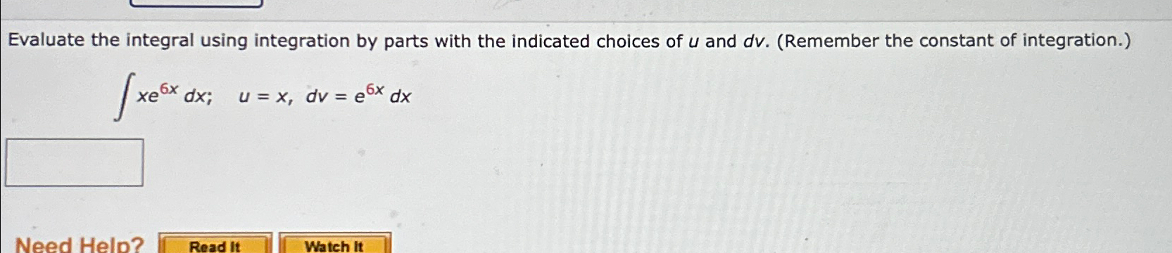 Solved Evaluate the integral using integration by parts with | Chegg.com