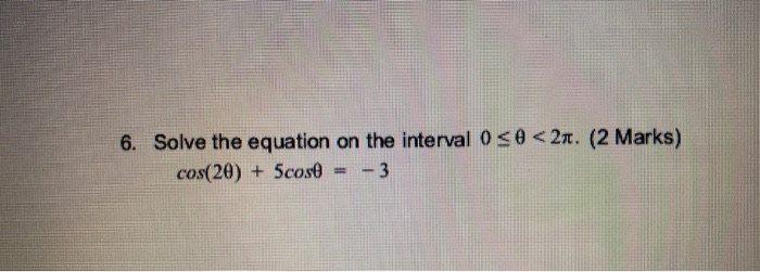 Solved 6. Solve the equation on the interval 0 | Chegg.com