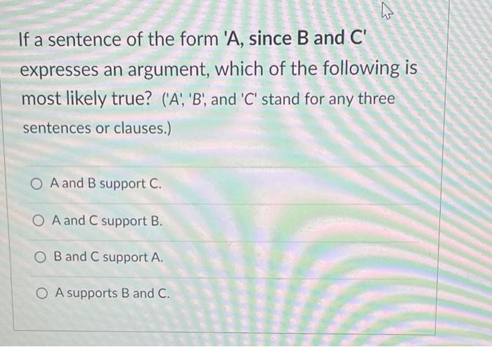 If A Sentence Of The Form 'A, Since B And C' | Chegg.com