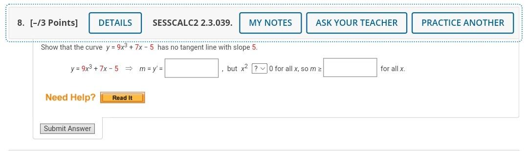 Solved Show That The Curve Y 9x3 7x−5 Has No Tangent Line