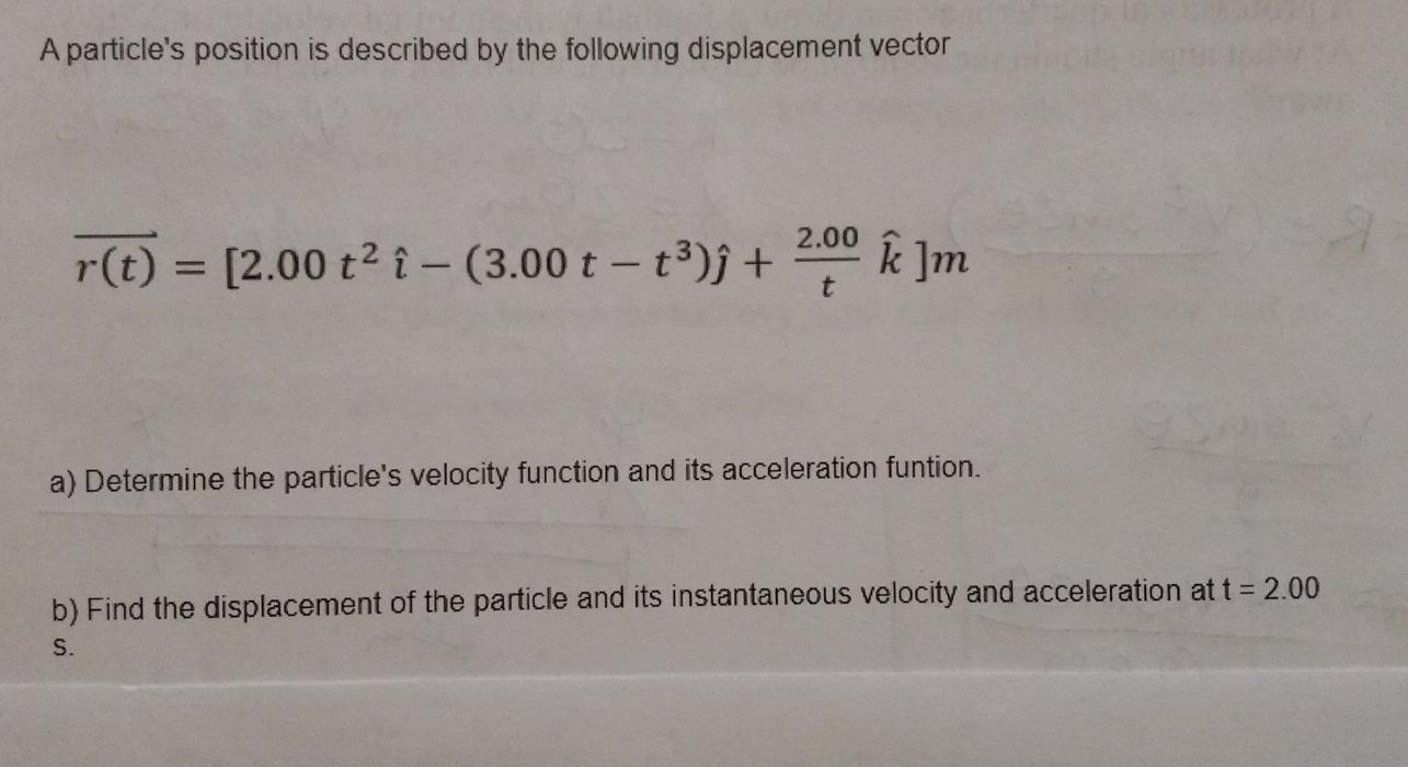 Solved A particle's position is described by the following | Chegg.com