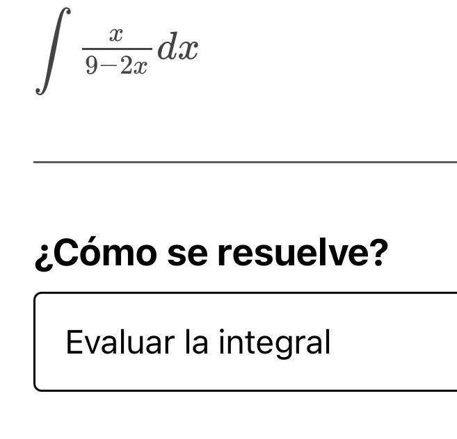 \( \int \frac{x}{9-2 x} d x \)