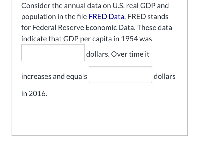 solved consider the annual data on u s real gdp and popu gdp stands for