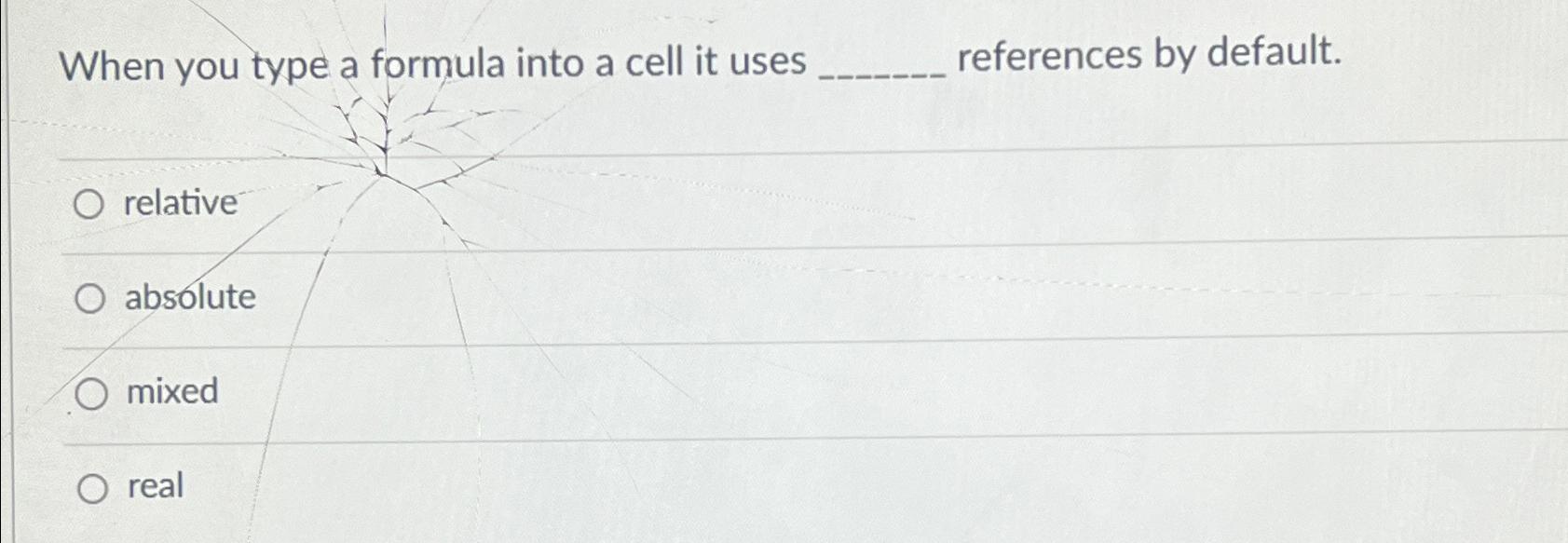 solved-when-you-type-a-formula-into-a-cell-it-uses-chegg