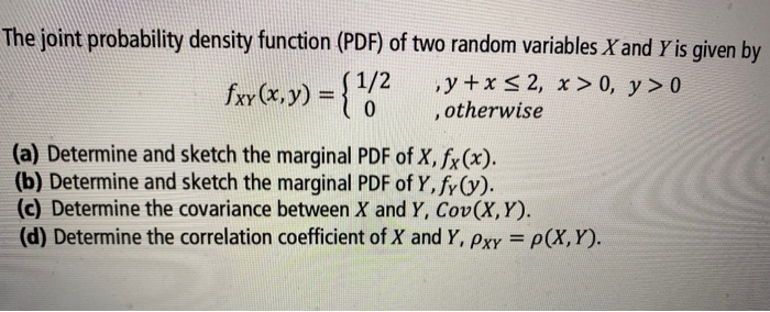 Solved The joint probability density function (PDF) of two | Chegg.com