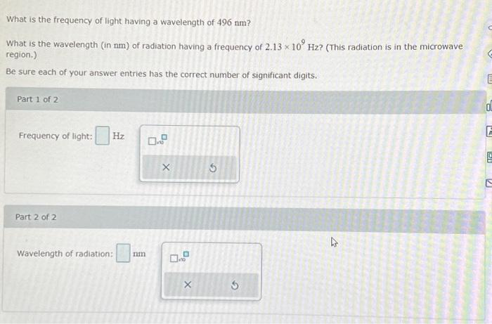 Solved What is the frequency of light having a wavelength of | Chegg.com