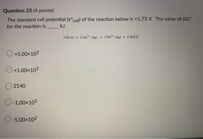 Solved Question 25 (4 points) The standard cell potential | Chegg.com