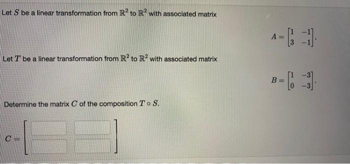 Solved Let S be a linear transformation from R2 to R2 with | Chegg.com