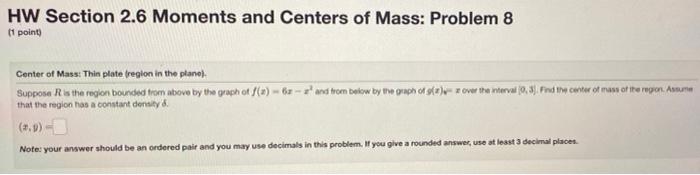 Solved HW Section 2.6 Moments and Centers of Mass: Problem 8 | Chegg.com
