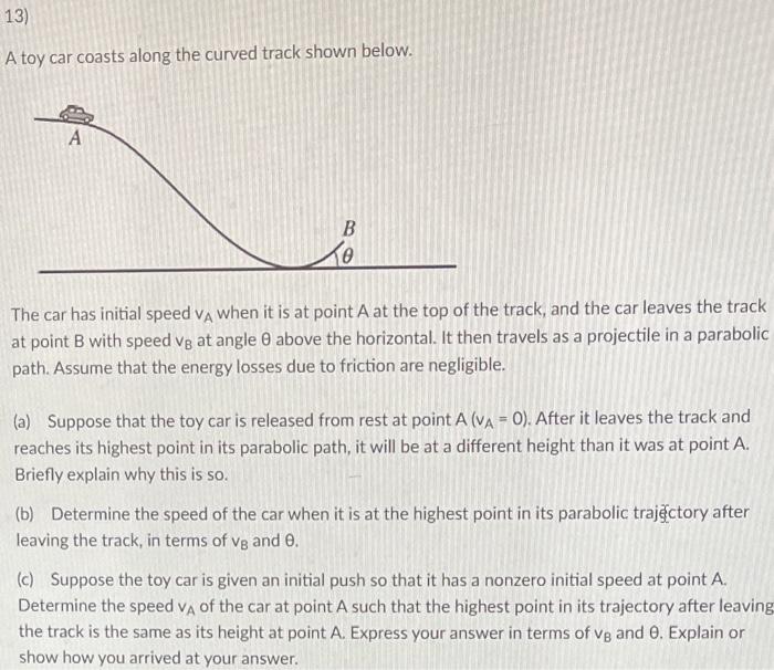 13 A Toy Car Coasts Along The Curved Track Shown Chegg 