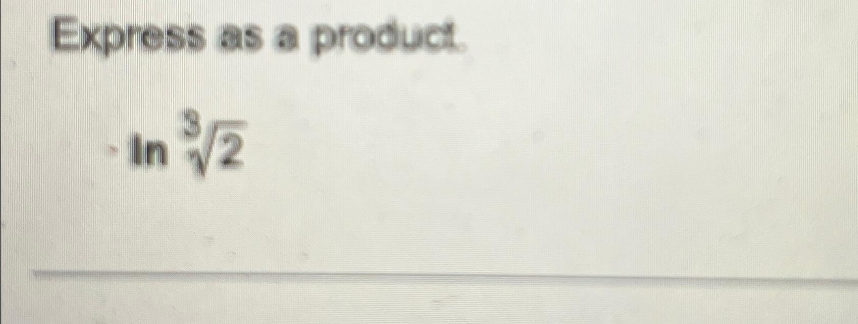 solved-express-as-a-product-in-23-chegg