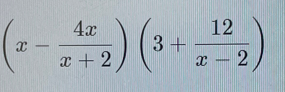 Solved (x-4xx+2)(3+12x-2) | Chegg.com