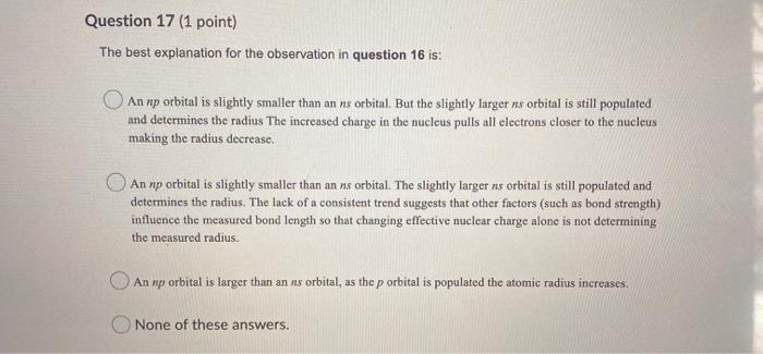 Solved Question 17 (1 point) The best explanation for the | Chegg.com