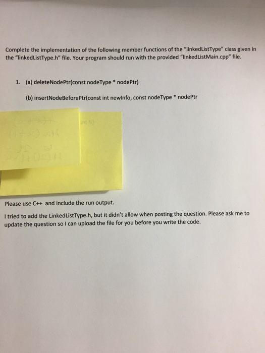 Please use C++ language. the LinkedListType.h and cpp | Chegg.com