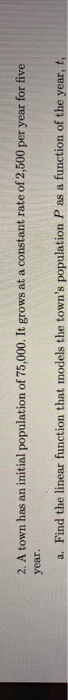 solved-2-a-town-has-an-initial-population-of-75-000-it-chegg