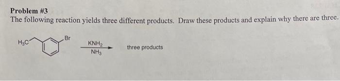 Solved Problem \#3 The following reaction yields three | Chegg.com