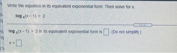 Solved Write the equation in its equivalent exponential | Chegg.com