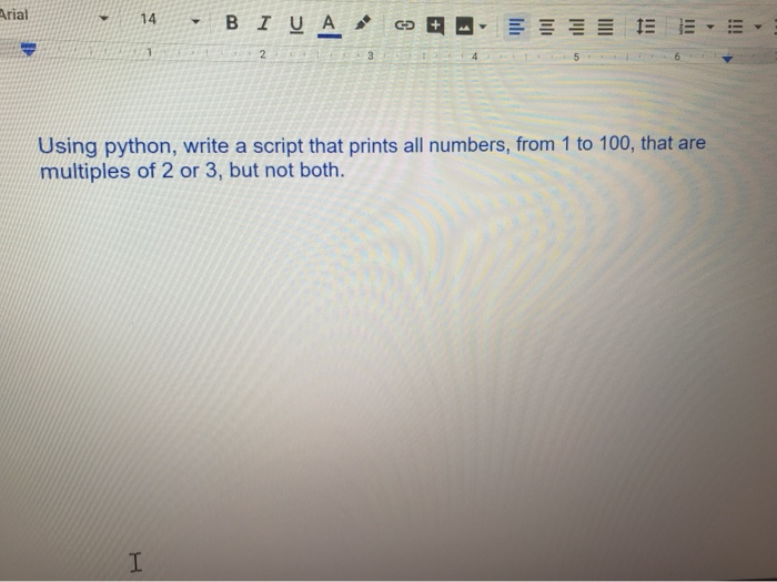 Solved Arial 14 B I VA 19E 1 2 3 4 Using python, write a | Chegg.com