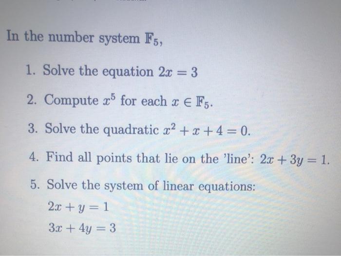 Solved In the number system F5, 1. Solve the equation 2x = 3 | Chegg.com