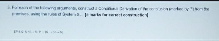Solved 3. For each of the following arguments, construct a | Chegg.com