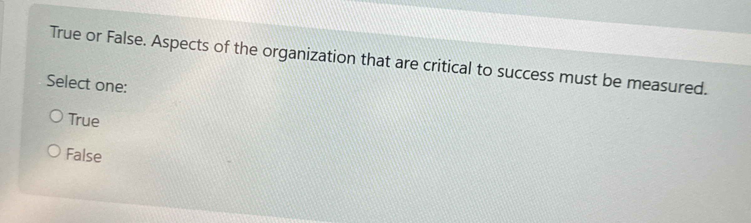 Solved True or False. Aspects of the organization that are | Chegg.com