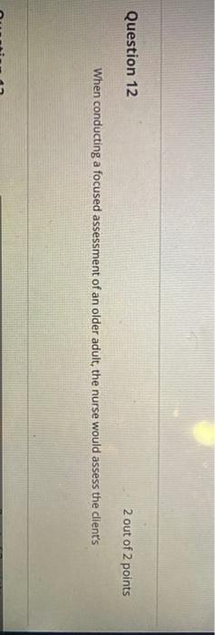 Solved Question 12 2 out of 2 points When conducting a | Chegg.com