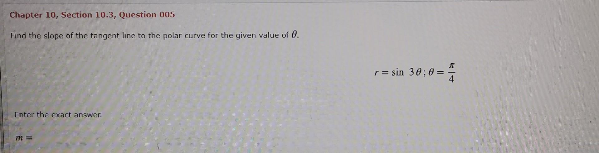 Solved Chapter 10, Section 10.3, Question 005 Find the slope | Chegg.com