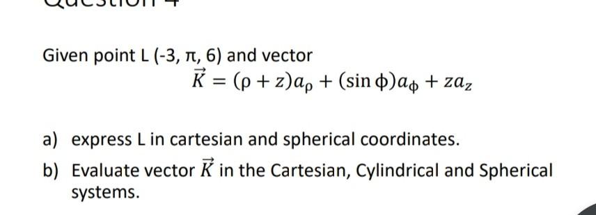 Solved Given Point L 3 1 6 And Vector K P Z Ap Chegg Com