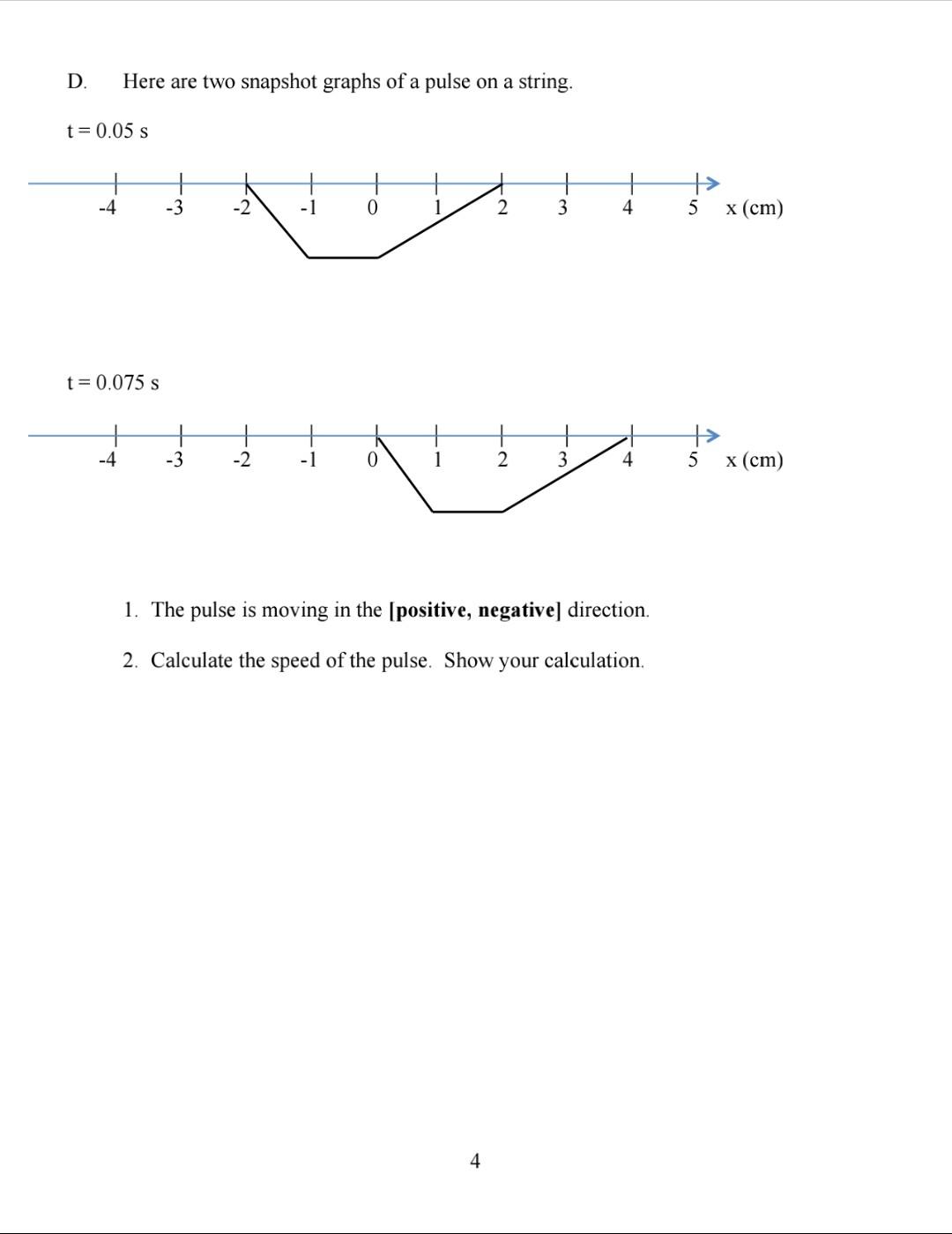 Solved D. Here are two snapshot graphs of a pulse on a | Chegg.com