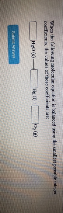 Solved When The Following Molecular Equation Is Balanced | Chegg.com