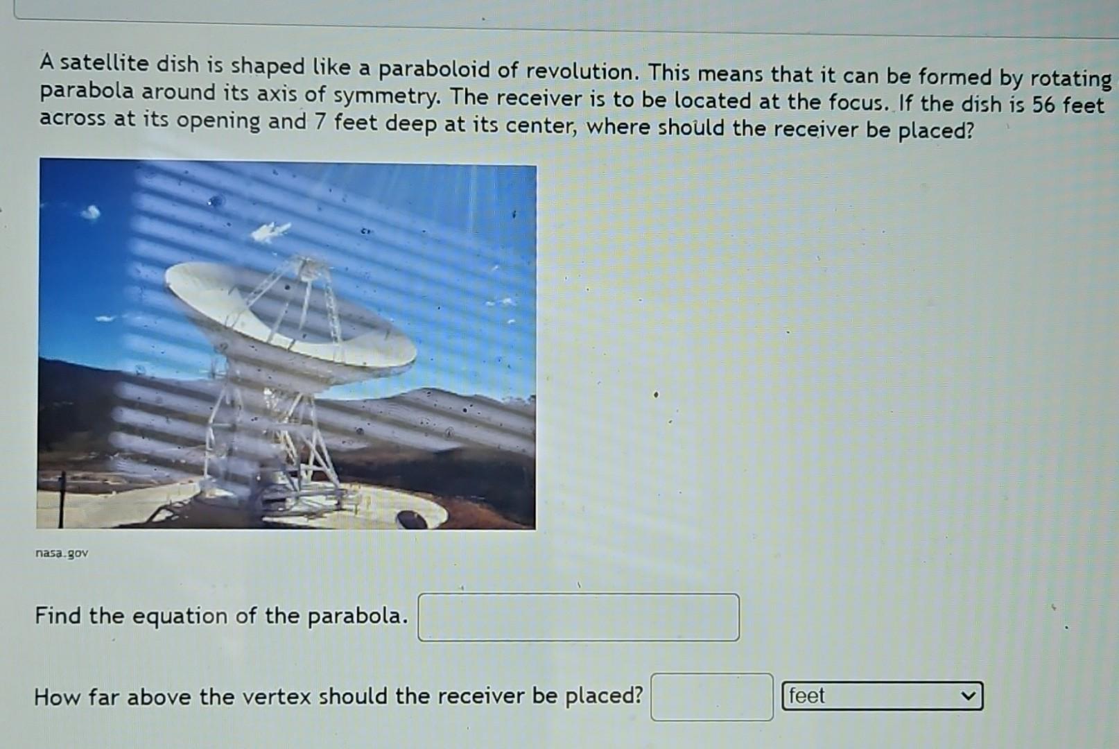 Solved A satellite dish is shaped like a paraboloid of