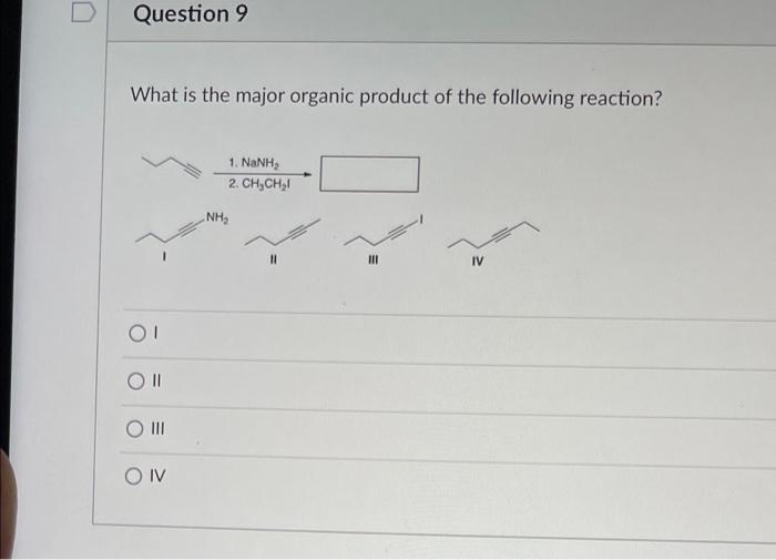 Solved D Question 7 What is the major organic product of the | Chegg.com