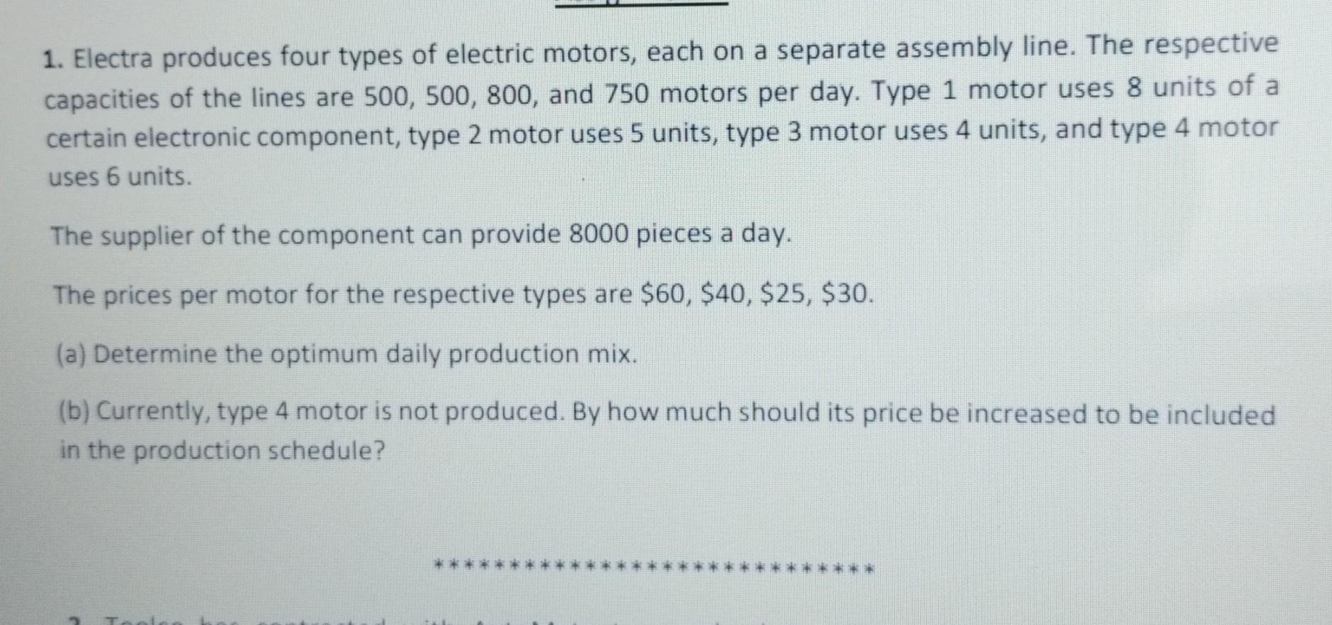 Solved 1. Electra produces four types of electric motors,