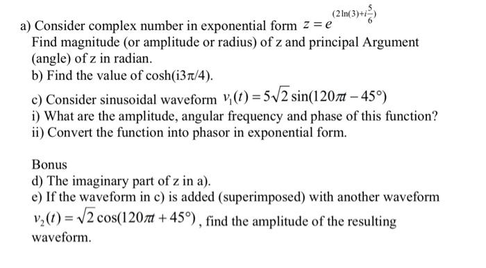 Solved (2 in(3)+i ) a) Consider complex number in | Chegg.com