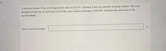 Solved A fictitious element Z has an average atomic mass of | Chegg.com