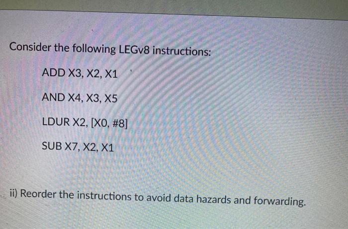 Solved Consider The Following LEGV8 Instructions: ADD X3, | Chegg.com