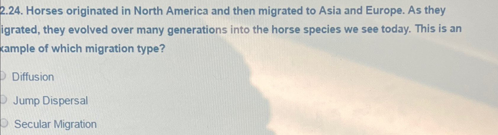 Solved 2.24. ﻿Horses originated in North America and then | Chegg.com