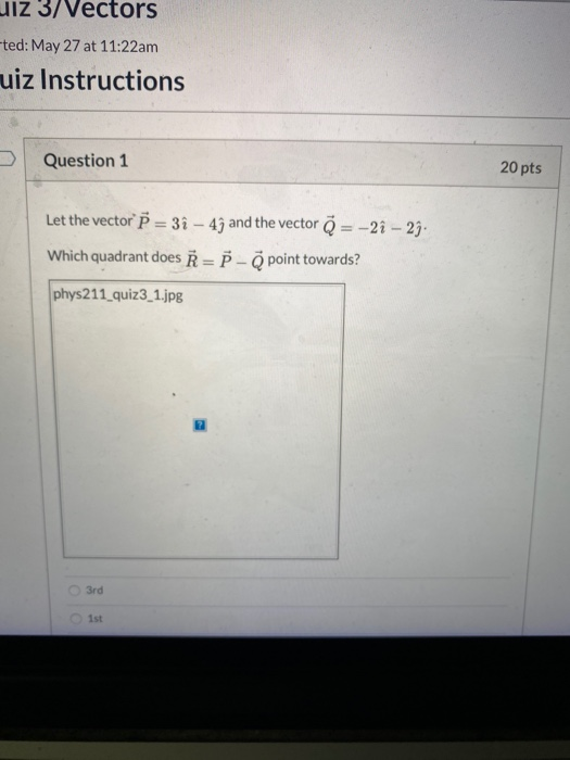 Solved JIZ 3/Vectors ted: May 27 at 11:22am uiz Instructions | Chegg.com