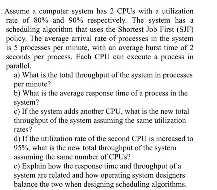 Assume a computer system has 2 CPUs with a | Chegg.com