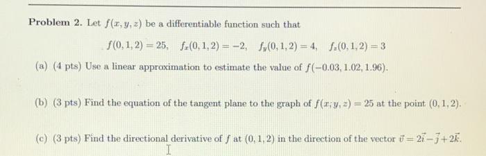 Solved Problem 2 Let F X Y Z Be A Differentiable Chegg Com