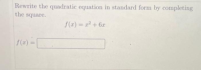 Solved Rewrite the quadratic equation in standard form by | Chegg.com